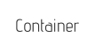 Container